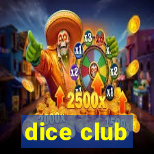 dice club